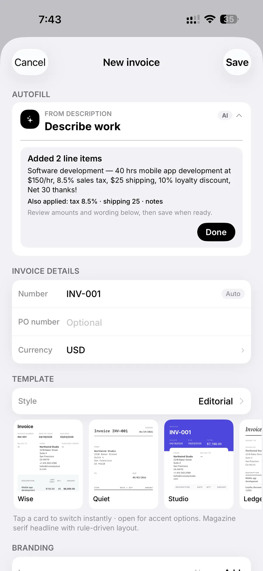 Invoicely: Describe the work in a sentence. Invoicely writes the line items, tax, shipping and notes, then asks you to review.