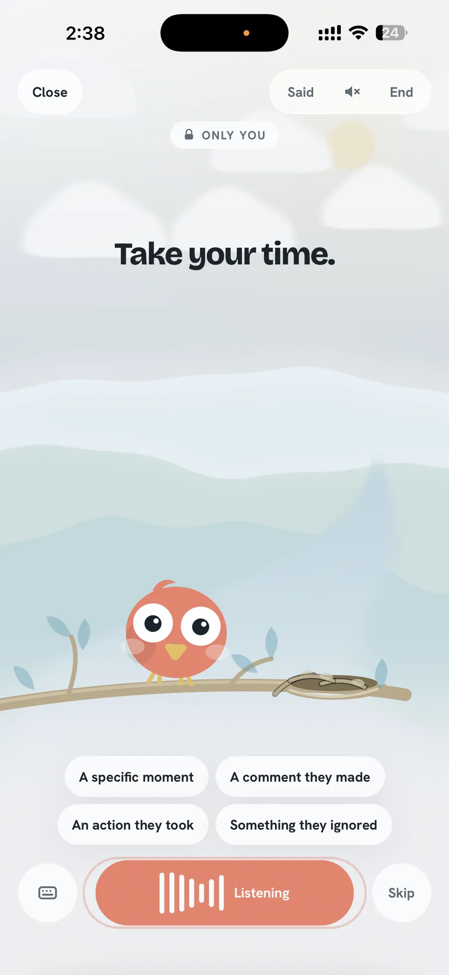 Mend: In a hard conversation, the pause is designed too. "Take your time." is a screen, not a spinner.