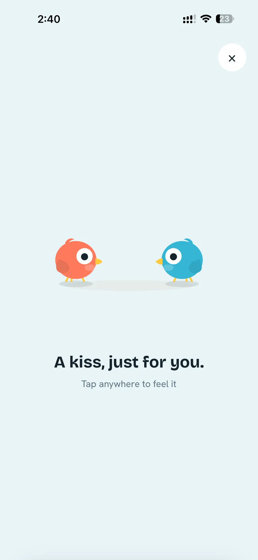 Mend: A kiss sent from your partner arrives as a small scene of your two birds. It answers something a person did.